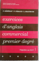 Exercices D'anglais Commercial Premier Degré - Préparation Aux BEP - Engelse Taal/Grammatica