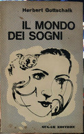 Il Mondo Dei Sogni Di Herbert Gottschalk,  1963,  Sugar Editore - Medecine, Psychology