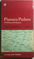 Pianura Padana Da Milano All’Adriatico Di Aa.vv.,  1969,  Touring Club Italiano - Histoire, Philosophie Et Géographie