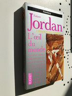 POCKET Fantasy N° 5653    L’œil Du Monde    L’INVASION DES TENEBRES 2    Robert JORDAN    467 Pages  1997 - Presses Pocket