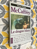 POCKET S.F. N° 5343    Le Dragon Blanc    LA BALLADE DE PERN    Anne McCAFFREY   1994 Tbe Collection - Presses Pocket