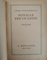 Novelle Per Un Anno, Di Luigi Pirandello,  1933,  A. Mondadori Editore - ER - Libri Antichi