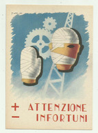 + ATTENZIONE - INFORTUNI - ISTITUTO NAZ. PER L'ASSICURAZ. CONTRO INFORTUNI LAVORO ILL.TA M.PIATTI 1948 - NV FG - Autres & Non Classés