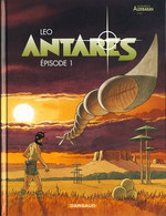 Antares 1 - Léo - Dargaud - EO 04/2007 - TBE Quasi Neuf - Aldebaran