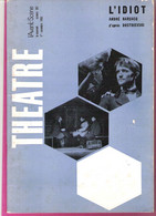 L'Avant Scène Théatre N°367 11/1966 L'Idiot De Dostoiesvski Par André Barsacq Avec Charles Denner Philippe Avron - Kino