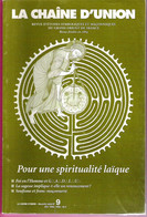 LA Chaîne D'Union N° 9 été 1999 Pour Une Spiritualité Laïque Etudes Symboliques Et Maçonniques Du Grand Orient De France - Politique