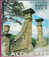 L'Alouette Aout 1981 N° Spécial Marthe Robin Sa Vie Son Oeuvre à Chateauneuf De Galaure - Politique