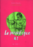 Périodique Tome 1 De Frédéric Poincelet Le Combat Périodique à Tendance érotomane - Andere & Zonder Classificatie