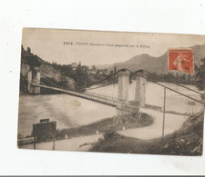 YENNE (SAVOIE) 3218 PONT SUSPENDU SUR LE RHONE 1919 - Yenne