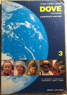 Dove Nel Mondo 3. Per La Scuola Media Di Annamaria Ronza Flumiani, O. Giuliano, - Histoire, Philosophie Et Géographie