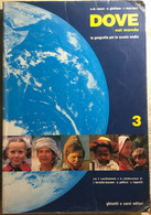 Dove Nel Mondo 3. Per La Scuola Media Di Annamaria Ronza Flumiani, O. Giuliano, - History, Philosophy & Geography