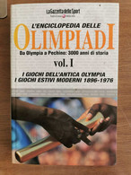 L'enciclopedia Delle Olimpiadi Vol. I - AA. VV: - Gazzetta Dello Sport-2008-AR - Enciclopedie