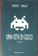 Una Vita In Gioco - Totò Calì - Greco, 2012 - A - Gialli, Polizieschi E Thriller