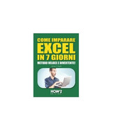 Come Imparare Excel In 7 Giorni - Gordon J. Bright,  How2 - Cours De Langues