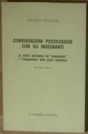 Conversazioni Psicologiche Con Gli Insegnanti - Guido Petter - Barbera,1967 - A - Geneeskunde, Psychologie