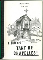 Tant De Chapelles ! Album 1 / Maurice Peltier (1986) Chapelles Du Pays D'Ath - Belgique