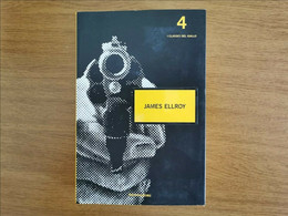 I Classici Del Giallo - James Ellroy - Mondadori - 2007 - AR - Gialli, Polizieschi E Thriller