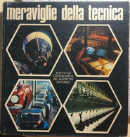 Meraviglie Della Tecnica Di Aa.vv.,  1971,  Istituto Geografico Deagostini - Enzyklopädien