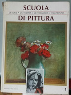 Scuola Di Pittura Vol.1 - Armando Curcio Editore  - G - Enciclopedie