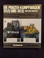 Die Panzer - Kampfwagen 35 T  Und 38 T  Und Ihre Abarten  1920-1945 - 5. Wereldoorlogen