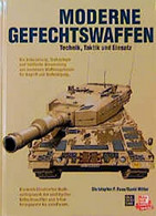Moderne Gefechtswaffen  Technik, Taktik Und Einsatz - 5. Guerres Mondiales
