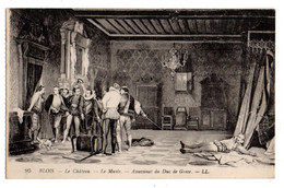 BLOIS--Le Chateau--Le Musée--Assassinat Du Duc De Guise...... à Saisir - Geschiedenis
