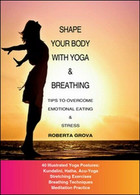 Shape Your Body With Yoga & Breathing  Di Roberta Grova,  2015,  Youcanprint -ER - Cursos De Idiomas