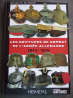 Livre Les Coiffures De L Armée Allemande 14/18 - Armas Blancas