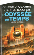 L'ODYSSEE DU TEMPS Tome 1 L'Oeil Du Temps, Roman SF De Arthur C. CLARKE Et Stephen BAXTER, TBE - Bragelonne