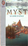 MYST 1, Le Livre D'Atrus TBE Roman De Rand Et Robyn Miller Avec David Wingrove, Histoire Inédite D'après Le Jeu Vidéo - J'ai Lu