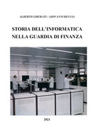 Storia Dell’informatica Nella Guardia Di Finanza Di Alberto Liberati, Giovanni R - Informatique