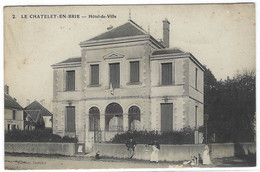 LE CHATELET EN BRIE (77) - Hôtel De Ville - Ed. Gatelet - Le Chatelet En Brie