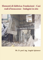 Elementi Di Fabbrica. Fondazioni: Casi Reali D’insuccesso. Indagini In Sito Di A - Medicina, Biología, Química