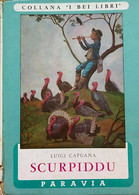 Scurpiddu - Luigi Capuana - Paravia - 1950 - M - Libri Antichi