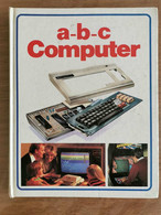A-b-c Computer - AA. VV. - Fratelli Spada Editore - 1992 - AR - Informatik