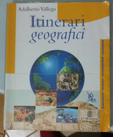 Itinerari Geografici - Adalberto Vallega - Le Monnier - 2005 - Historia, Filosofía Y Geografía