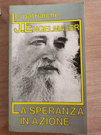 La Speranza In Azione - J. Engelmajer - Le Patre - 1991 - AR - Medicina, Psicología