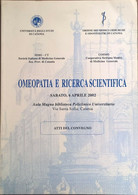 Omeopatia E Ricerca Scientifica (Convegno) Catania 2002 Ca - Geneeskunde, Biologie, Chemie
