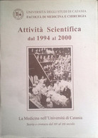 Attività Scientifica Dal 1994 Al 2000	(Università Di Catania) Ca - Geneeskunde, Biologie, Chemie