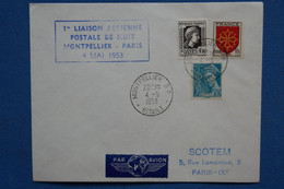 AA8 FRANCE BELLE LETTRE 1953 AEROPHILATELIE  IER VOL NUIT MONTPELLIER PARIS + AFFRANCH. PLAISANT - 1960-.... Cartas & Documentos