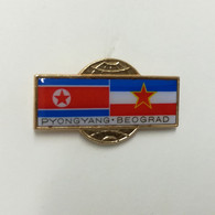 NORTH KOREA (Pyongyang) - YUGOSLAVIA (Beograd) FRIENDSHIP, Flag, Vintage Pin, Badge - Administrations