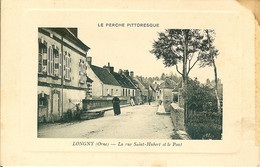 61 LONGNY LA RUE SAINT HUBERT AVEC SES BELLES MAISONS ET LE PONT - Longny Au Perche