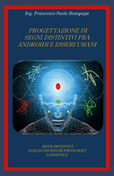 Progettazione Di Segni Distintivi Fra Androidi E Esseri Umani Di Francesco Paolo - Médecine, Psychologie