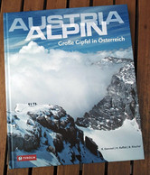 AUSTRIA ALPIN Große Gipfel In Österreich Von Demmel / Raffalt / Ritschel TOPzustand, Wie Neu! - Autriche