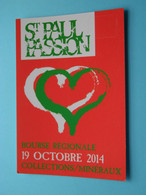 St. PAUL PASSION - Bourse Régionale 19 Oct 2014 Collections Minéraux ( ACT / " La Ferrage " > Voir Photo ) ! - Borse E Saloni Del Collezionismo