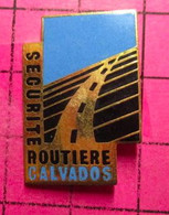 1615A Pin's Pins / Beau Et Rare / THEME : ADMINISTRATIONS / SECURITE ROUTIERE CALVADOS - Administrations