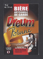 Etiquette De Bière Brune  - Brasserie  Dreum  à  Neuville En Avesnois- (59) - Birra