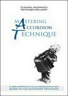 Mastering Accordion Technique,  Di Kathleen Delaney, Claudio Jacomucci - ER - Sprachkurse