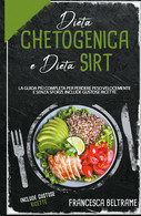 Dieta Chetogenica E Dieta Sirt. La Guida Più Completa Per Perdere Peso Velocemen - Lifestyle