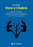 Voce E Chakra. Qualità Dei Chakra, Caratteristiche E Analisi Della Voce, Meditaz - Lifestyle